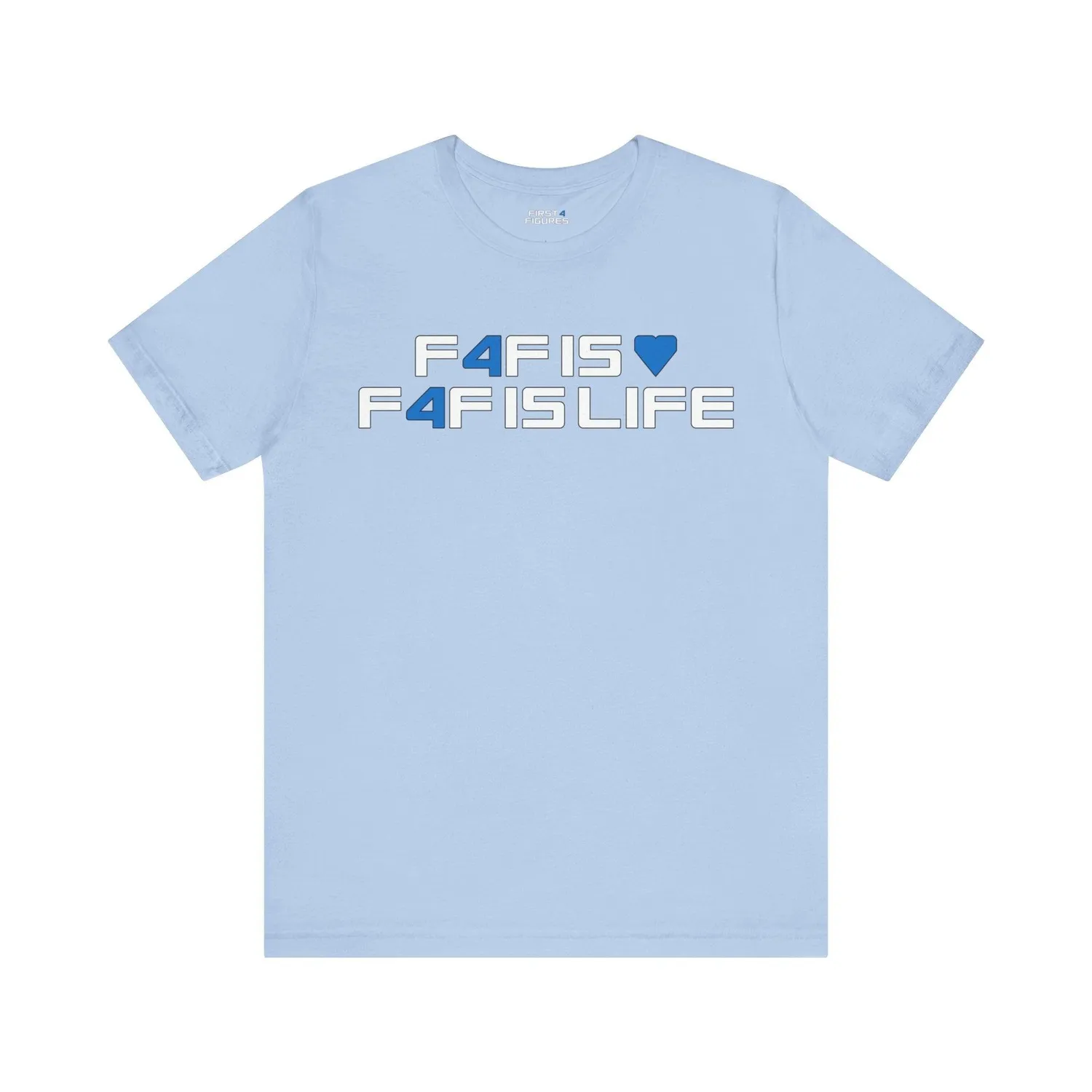 First 4 Figures F4F is Life tricou bumbac unisex