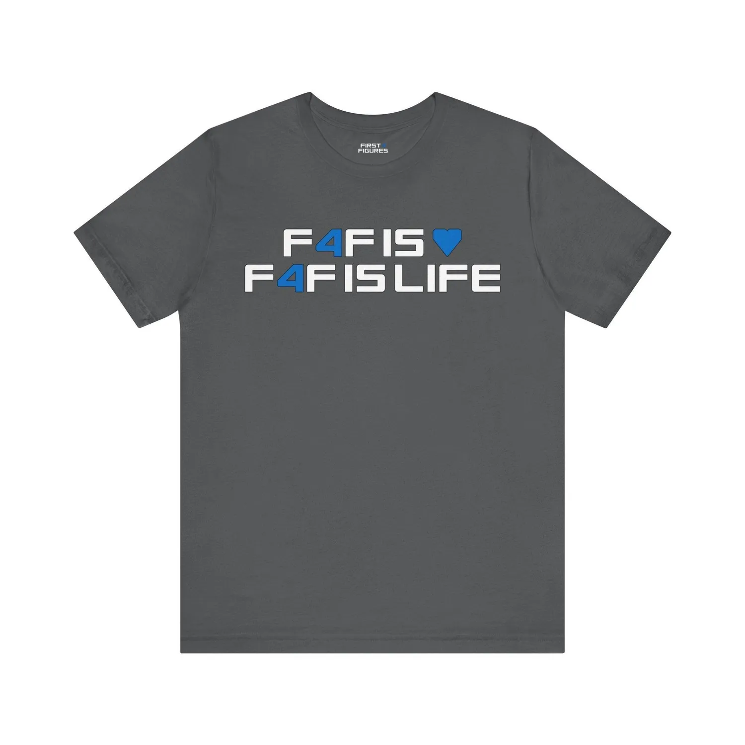 First 4 Figures F4F is Life tricou bumbac unisex