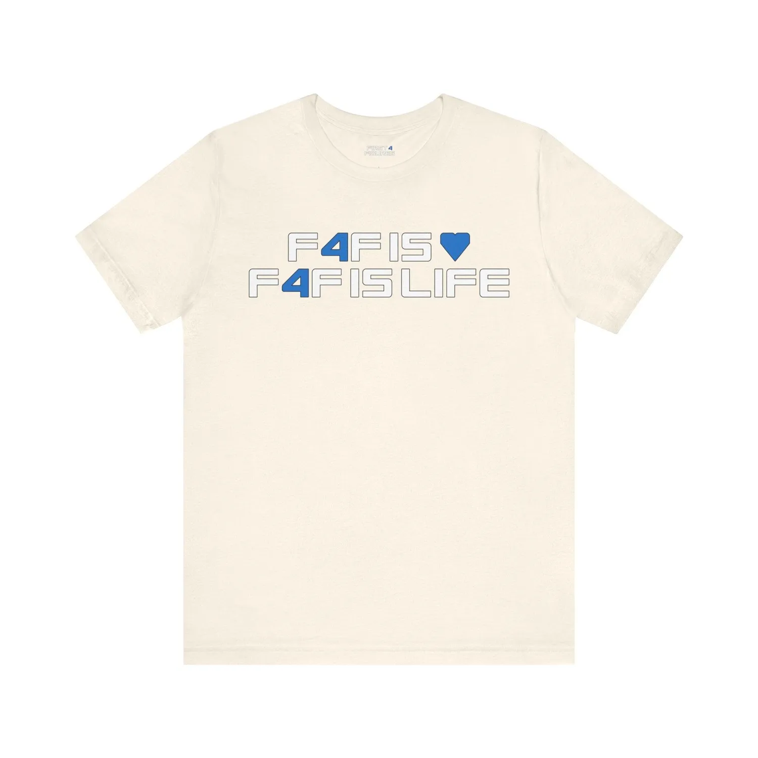 First 4 Figures F4F is Life tricou bumbac unisex